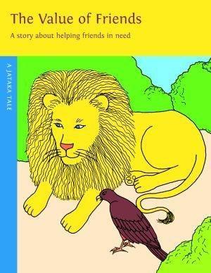 The Value of Friends (Jataka Tales S.)