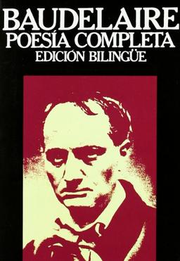 OBRA COMPLETA BAUDELAIRE (EDICION BILINGUE) (Libros Rio Nuevo)