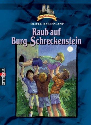 Burg Schreckenstein: Raub auf Burg Schreckenstein. Bd. 10