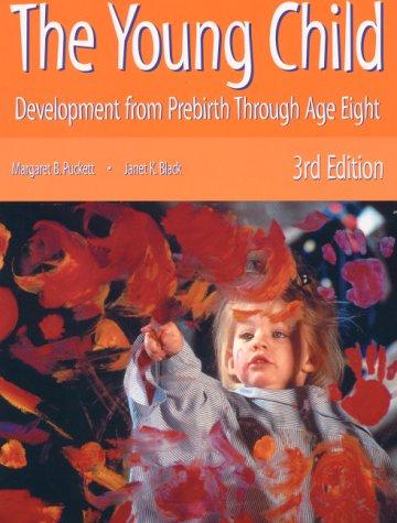 The Young Child: Development from Prebirth Through Age Eight