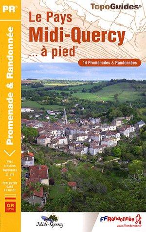 Le pays du Midi-Quercy... à pied : 14 promenades et randonnées