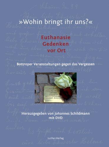 "Wohin bringt ihr uns?": Euthanasie-Gedenken vor Ort. Bottroper Veranstaltungen gegen das Vergessen