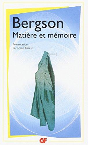 Matière et mémoire : essai sur la relation du corps à l'esprit