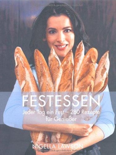 Festessen: Jeder Tag ein Fest-280 Rezepte für Genießer