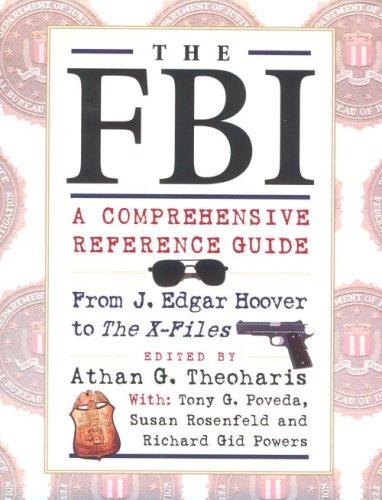 The FBI: A Comprehensive Reference Guide