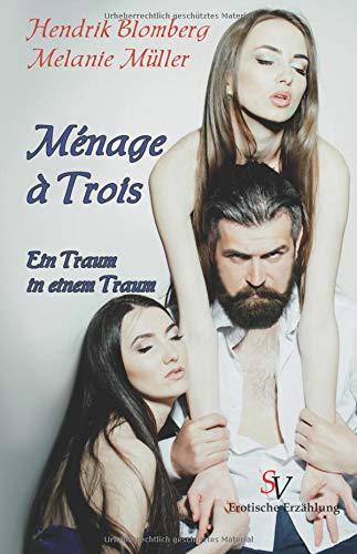 Ménage à Trois: Traum in einem Traum