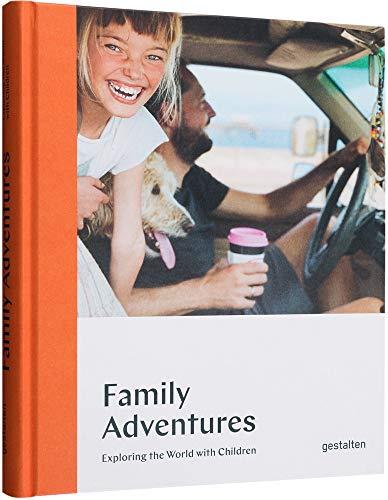 Family adventures : travelling the world with children