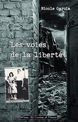 Les voies de la liberté de Nicole Garcia