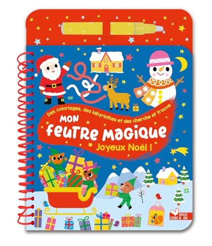 Mon feutre magique Joyeux Noël ! : avec feutre à réservoir d'eau