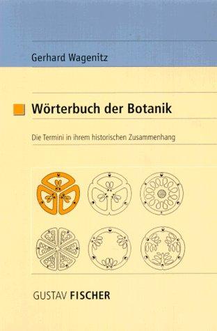 Wörterbuch der Botanik: Morphologie, Anatomie, Taxonomie, Evolution