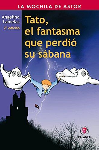 Tato, el fantasma que perdió su sábana (La Mochila de Astor)