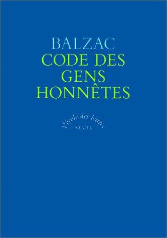 Code des gens honnêtes ou L'art de ne pas être dupe des fripons. Eloge du crime