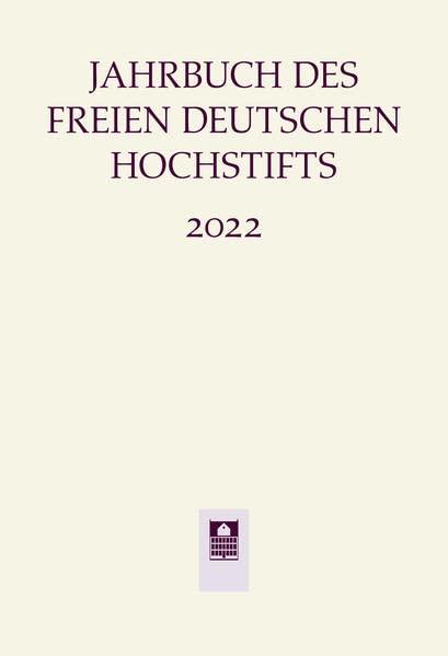 Jahrbuch des Freien Deutschen Hochstifts 2022