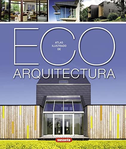 Eco arquitectura (Atlas Ilustrado)