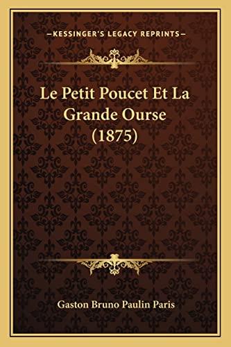 Le Petit Poucet Et La Grande Ourse (1875)