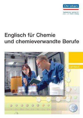 Englisch für Chemie und chemieverwandte Berufe: Lehrbuch