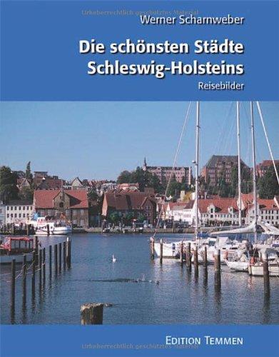 Die schönsten Städte Schleswig-Holsteins: Reisebilder