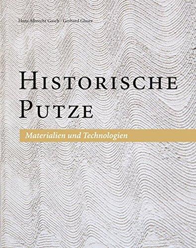 Historische Putze: Materialien und Technologien