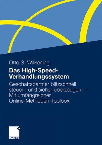 Das High-Speed-Verhandlungssystem: Geschäftspartner blitzschnell steuern und sicher überzeugen - Mit umfangreicher Online-Methoden-Toolbox