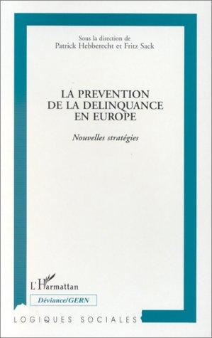 La prévention de la délinquance en Europe : nouvelles stratégies