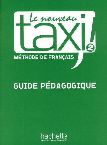 Le Nouveau Taxi! 2 - Version internationale: Guide pédagogique