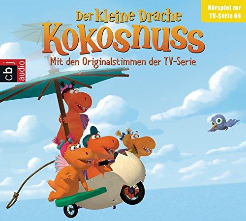 Der Kleine Drache Kokosnuss - Hörspiel zur TV-Serie 04: Das Flügelfieber. Ganz großes Drama. Balduin dreht durch. Der Meisterkoch (Audio-CDs zur TV-Serie, Band 6)