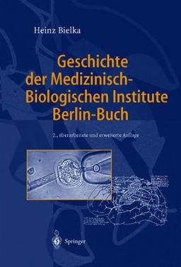 Die Medizinisch-Biologischen Institute Berlin-Buch. Beiträge zur Geschichte