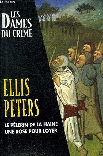 LES DAMES DU CRIME - LE PELERIN DE LA HAINE UNE ROSE POUR LOYER