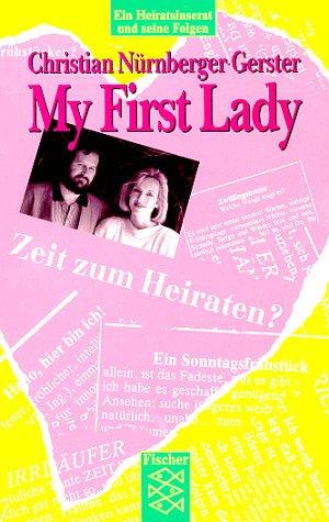 My first Lady. Liebe per Inserat und die Folgen.