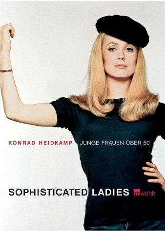 Sophisticated Ladies: Junge Frauen über 50