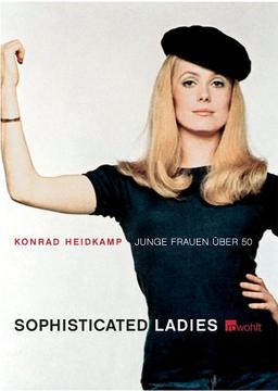 Sophisticated Ladies: Junge Frauen über 50