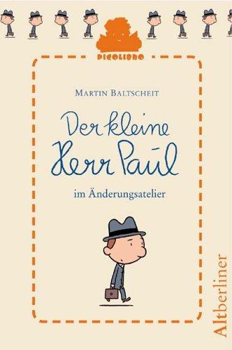 Der kleine Herr Paul: im Änderungsatelier