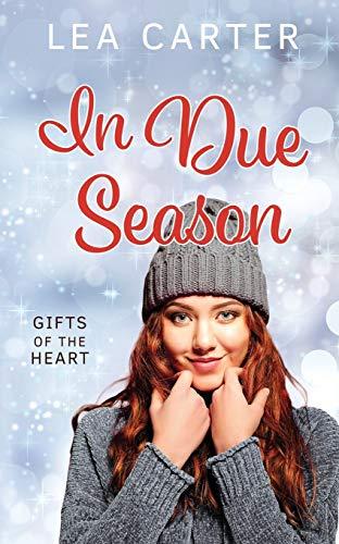 In Due Season (Gifts of the Heart)