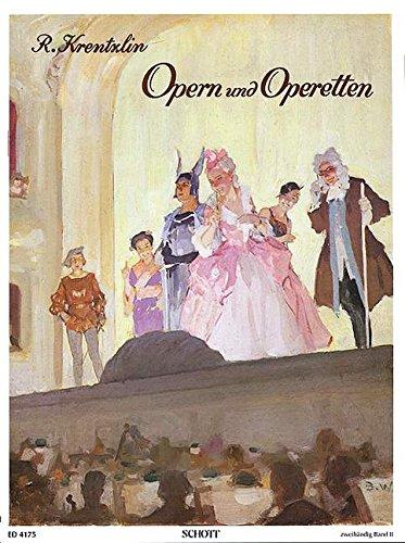 Opern und Operetten: Die schönsten Melodien in leichter Spielbarkeit. Band 2. Klavier.