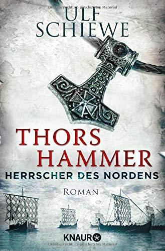 Herrscher des Nordens - Thors Hammer: Roman (Die Wikinger-Saga, Band 1)