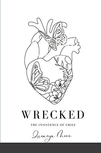 wrecked: the insistence of grief