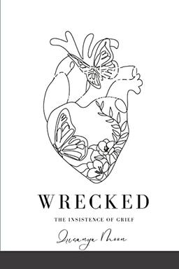 wrecked: the insistence of grief