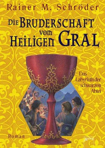 Die Bruderschaft vom Heiligen Gral 03. Das Labyrinth der schwarzen Abtei