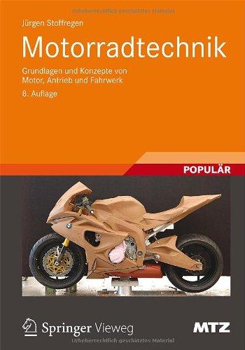 Motorradtechnik: Grundlagen und Konzepte von Motor, Antrieb und Fahrwerk (ATZ/MTZ-Fachbuch)