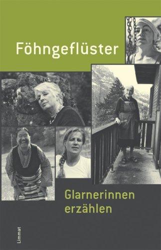 Föhngeflüster: Glarnerinnen erzählen