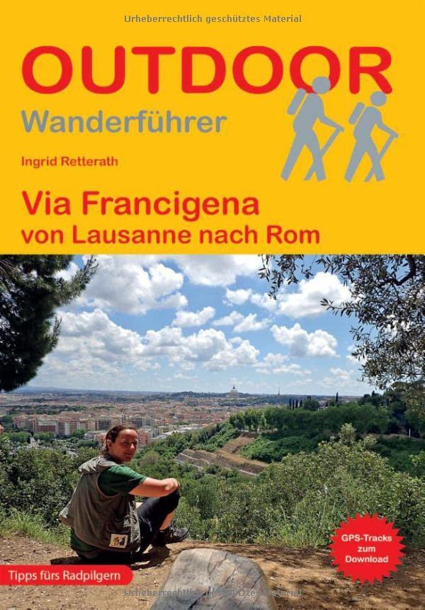 Via Francigena von Lausanne nach Rom (Outdoor Pilgerführer)