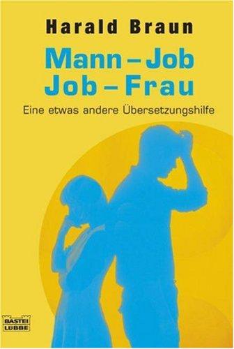 Mann-Job / Job-Frau: Eine etwas andere Übersetzungshilfe