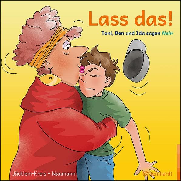 Lass das!: Toni, Ben und Ida sagen Nein