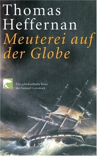 Meuterei auf der Globe: Die schicksalhafte Reise des Samuel Comstock