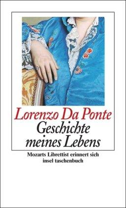 Geschichte meines Lebens: Mozarts Librettist erinnert sich (insel taschenbuch)