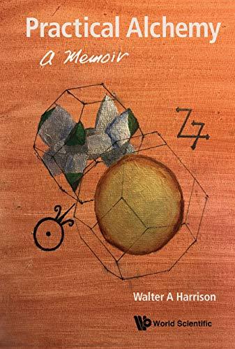 Practical Alchemy: A Memoir