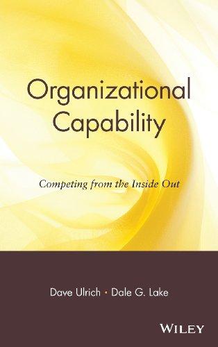 Organizational Capability: Competing from the Inside Out