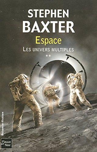 Les univers multiples. Vol. 2. Espace