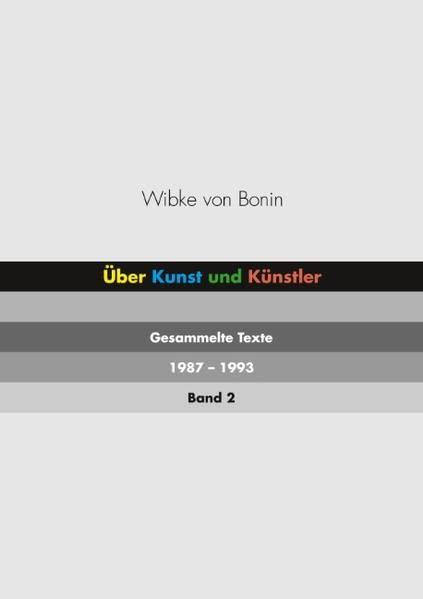 Über Kunst und Künstler Band 2: Gesammelte Texte 1987-1993