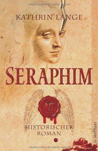 Seraphim: Historischer Roman (Engelmörder-Trilogie)